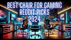 Best Chair For Gaming Reddit 2024 s Top Choices Unveiled