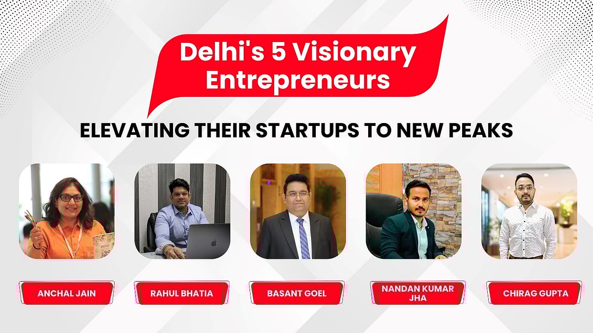 Delhi's 5 Visionary Entrepreneurs