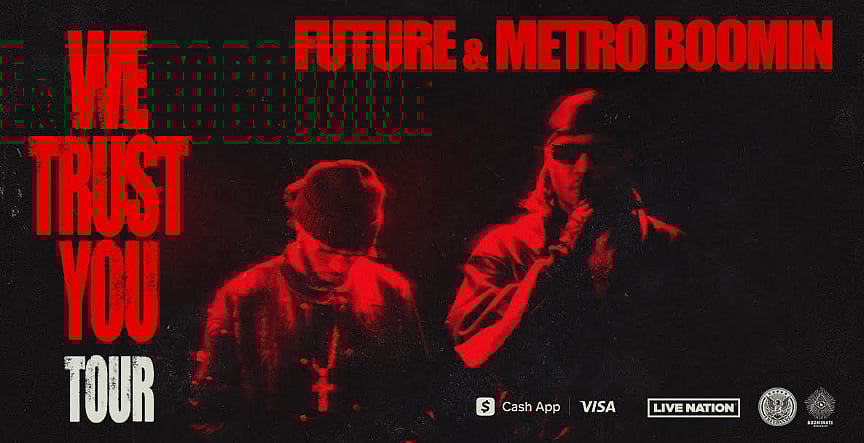 Future And Metro Boomin Announce 'We Trust You' Tour: Dates Across 27 Cities In North America, Tickets, And VIP Packages Revealed!