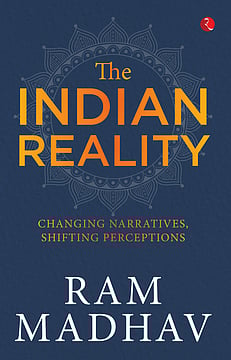 Book Excerpt: The Indian Reality By Ram Madhav