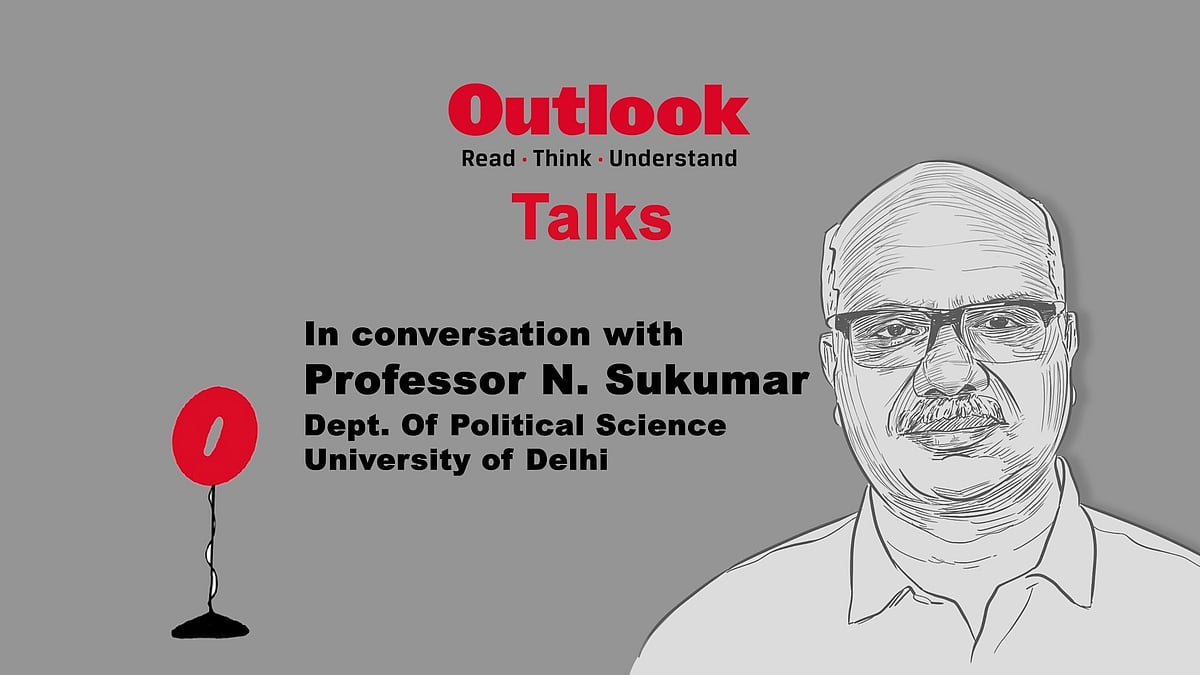 Outlook Talks: Politics, Caste & Elections with Prof. N Sukumar