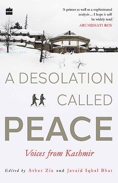 Cover of 'A Desolation Called Peace: Voices From Kashmir'  - null