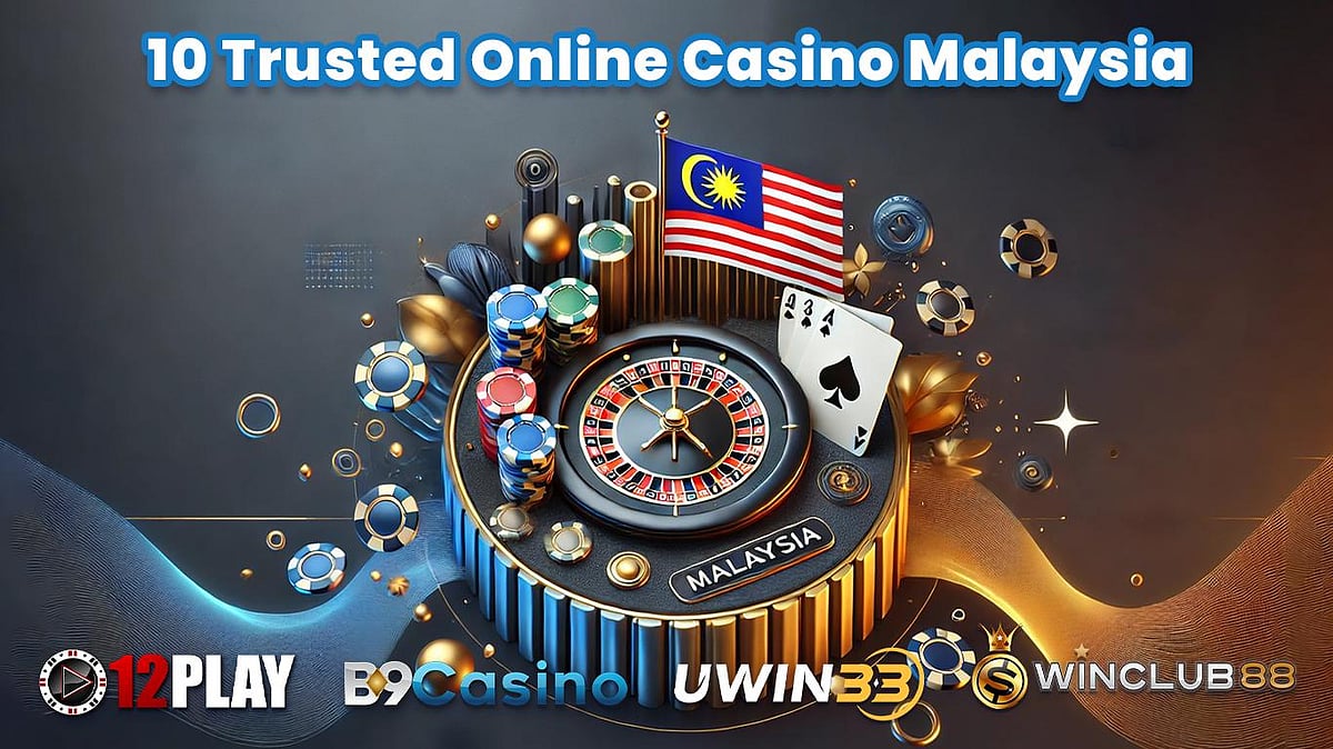 Top 10 Trusted Online Casino Malaysia 