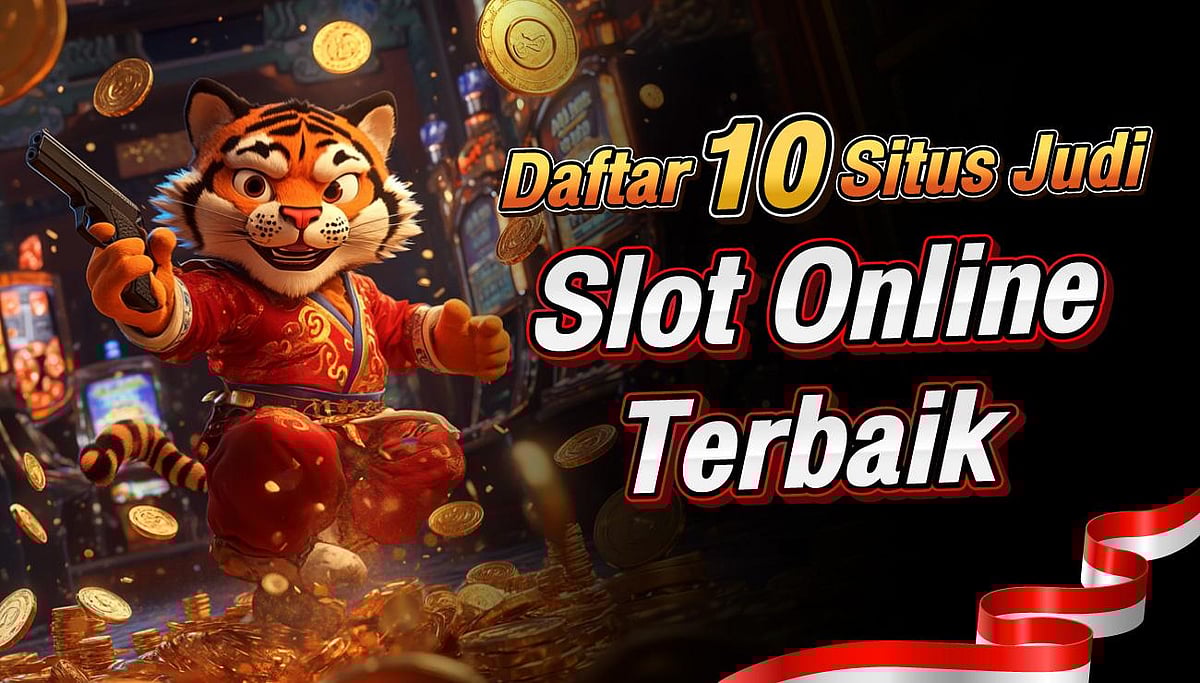 Daftar 10 Situs Judi Slot Online Terbaik