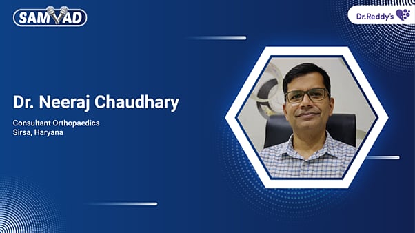 Dr. Neeraj Chaudhary - Signs, Symptoms And Early Prevention Of Osteoarthritis (OA)