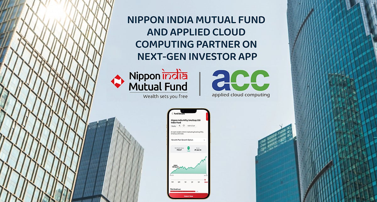 Applied Cloud Computing And Nippon India Mutual Fund Partner On Next-Gen Investor App