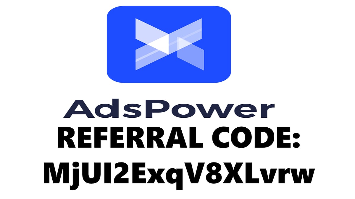 Adspower Referral Code