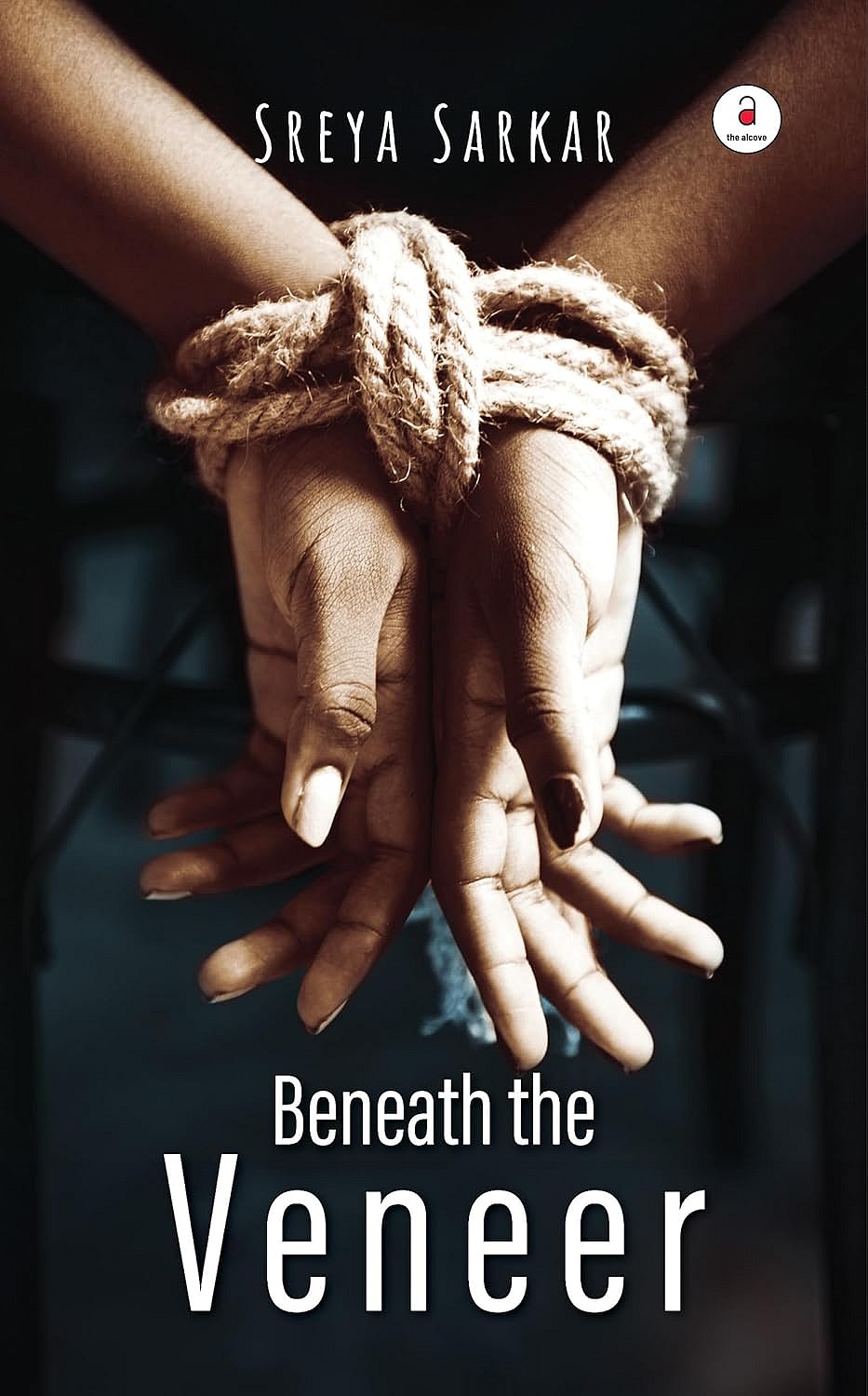 Book Cover for Beneath the Veneer by Shreya Sarkar by Alcove Publishers