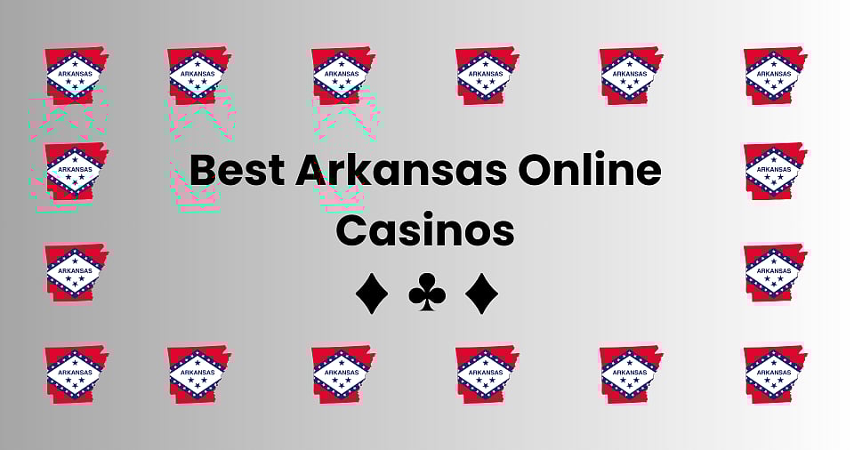 Best Arkansas Online Casinos & Online Gambling Laws