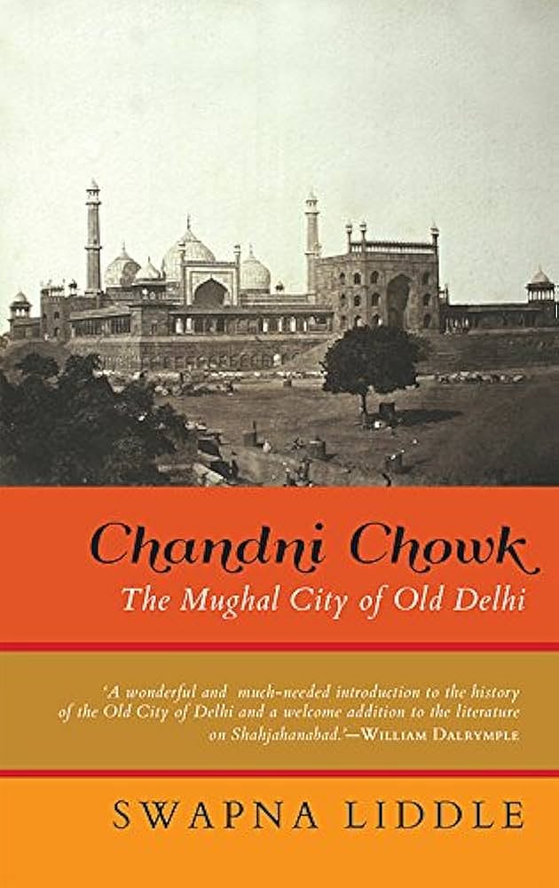 Photo: Speaking Tiger Publishing Private Limited : Book cover of Chandni Chown The Mughal City Of Old Delhi