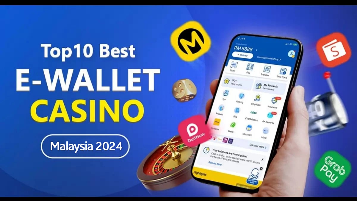 Top 10 Best E-Wallet Casino Malaysia 2024