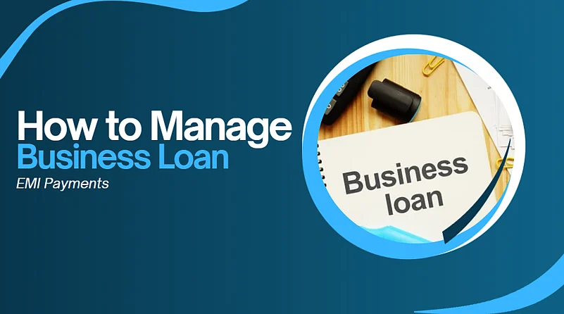 How To Manage Business Loan EMI Payments