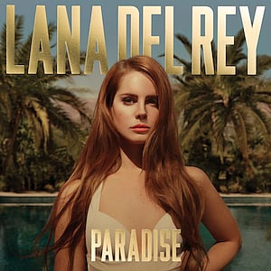 Paradise by Lana Del Rey