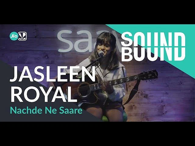 Nachde Ne Saare By Jasleen Kaur