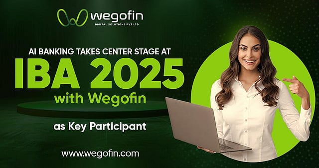 AI Banking Takes Center Stage At IBA 2025 With Wegofin As Key Participant