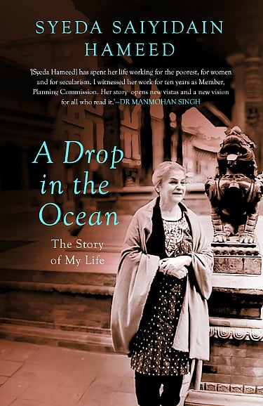 A Drop in the Ocean: the Story of My Life by Syeda Saiyidain Hameed