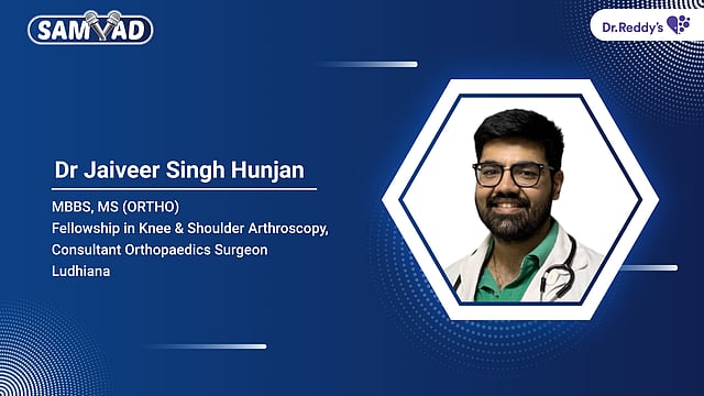 Dr. Jaiveer Singh Hunjan - Signs, Symptoms And Early Prevention Of OA