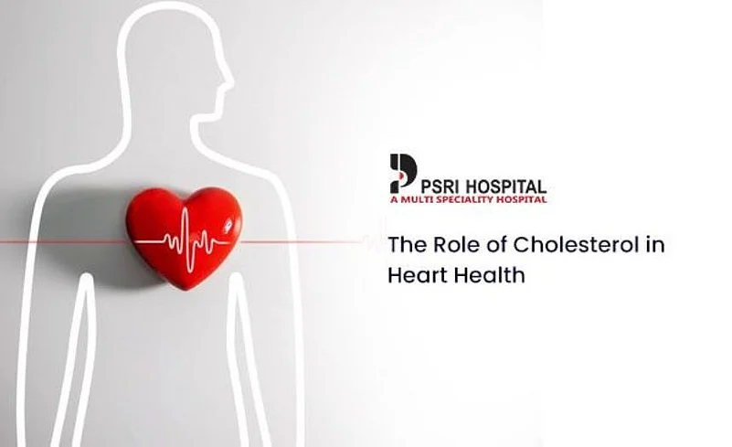 PSRI Hospital - Role of Cholesterol in Heart Health
