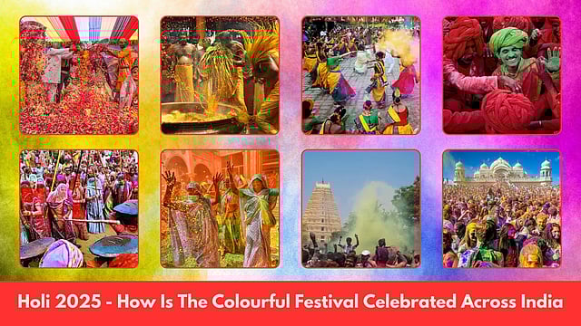 Holi 2025 - How Is The Colourful Festival Celebrated Across India