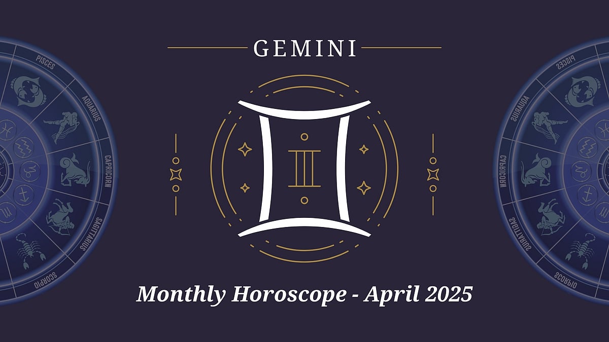 Gemini Monthly Horoscope for April 2025