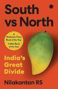 South vs North: India’s Great Divide by Nilakantan R.S. |
