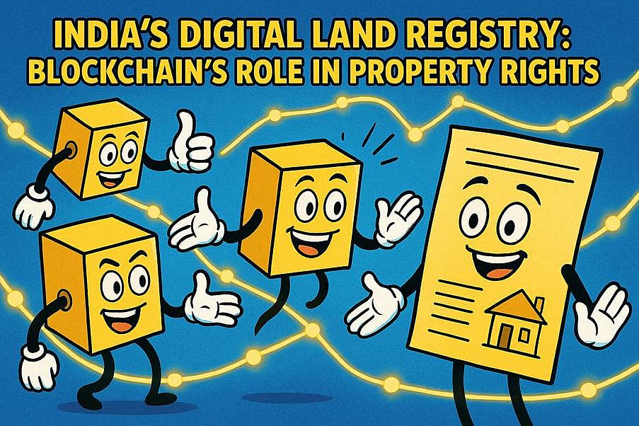 India’s Digital Land Registry: Blockchain’s Role In Property Rights