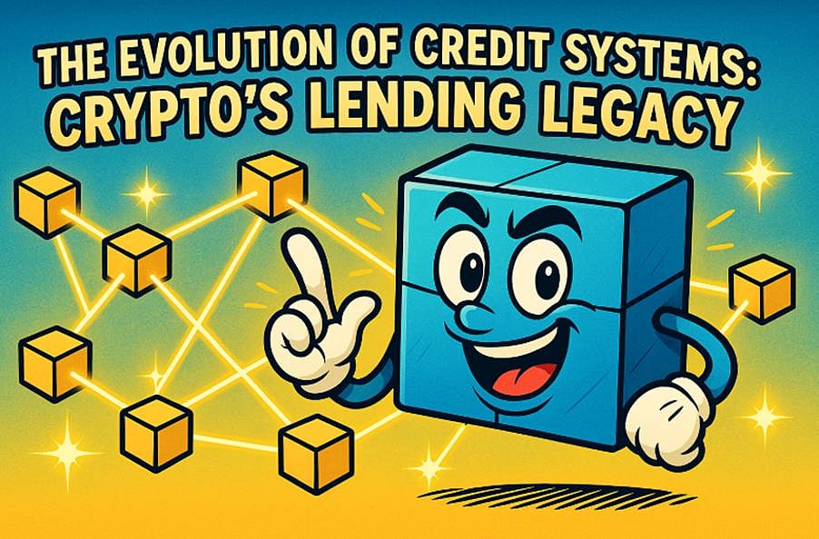 The Evolution Of Credit Systems: Crypto’s Lending Legacy