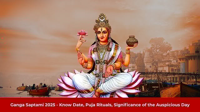 Ganga Saptami 2025 - Know Date, Puja Rituals, And Significance of the Auspicious Day