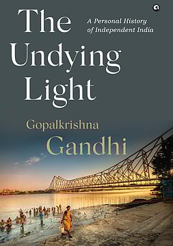 'The Undying Light' by Gopalkrishna Gandhi | Excerpt