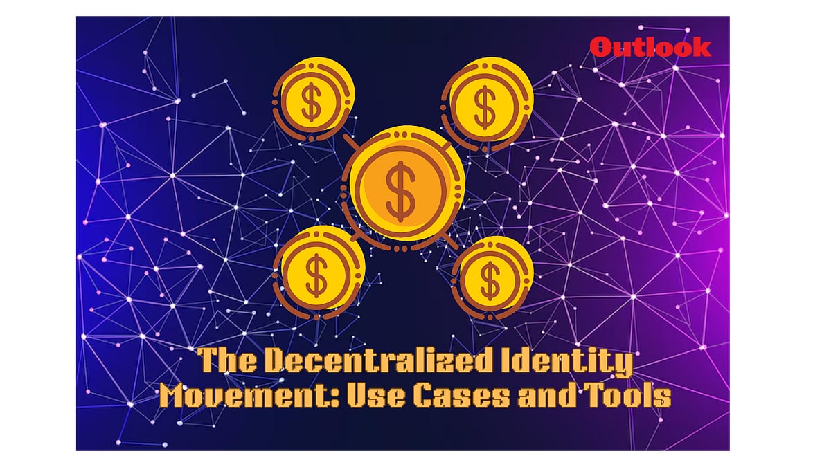 The Decentralized Identity Movement: Use Cases And Tools