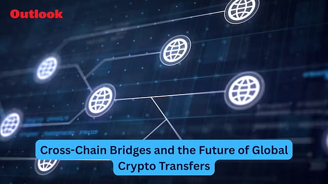 Cross-Chain Bridges And The Future Of Global Crypto Transfers