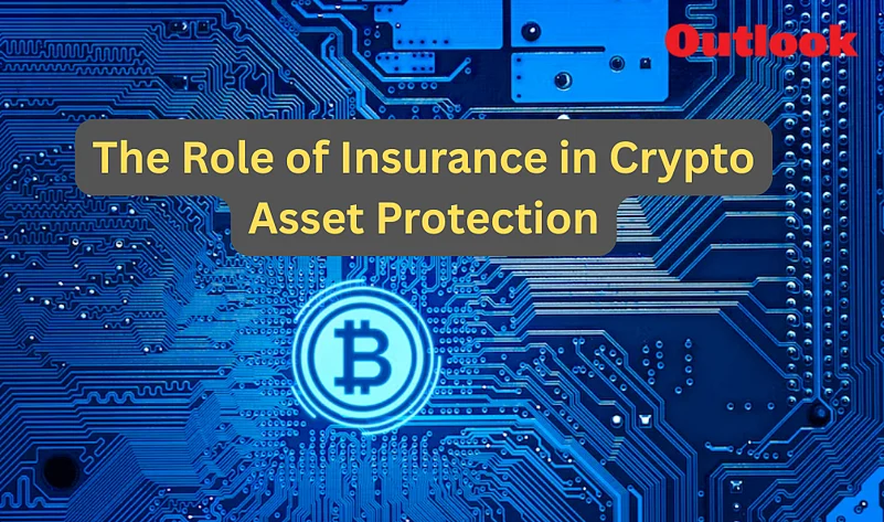 The Role Of Insurance In Crypto Asset Protection