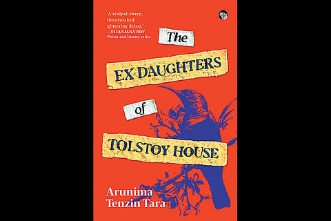 The Ex Daughters Of Tolstoy House | Arunima Tenzin Tara |  Speaking Tiger Books | Rs 499  | 2025