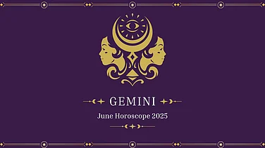Gemini June 2025 Horoscope: Keep Updated With Your Monthly Zodiac Overview