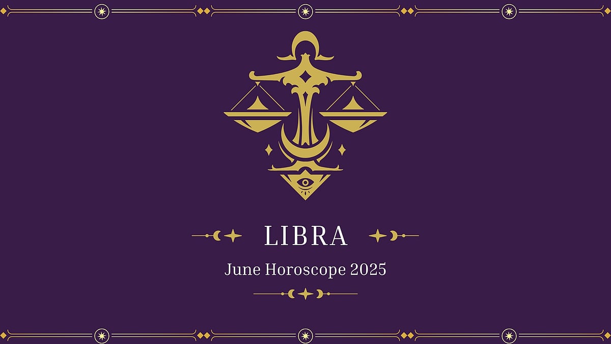 Libra Monthly Horoscope for June 2025