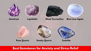 Best Gemstones For Anxiety And Stress Relief