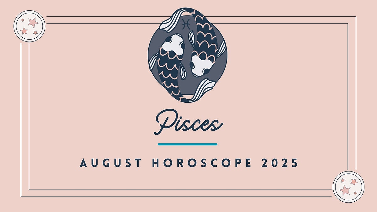 Pisces August 2025 Horoscope: Horoscope Forecasts To Guide You Through The Month