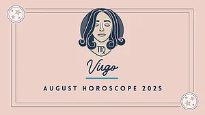 Virgo Monthly Horoscope for August 2025