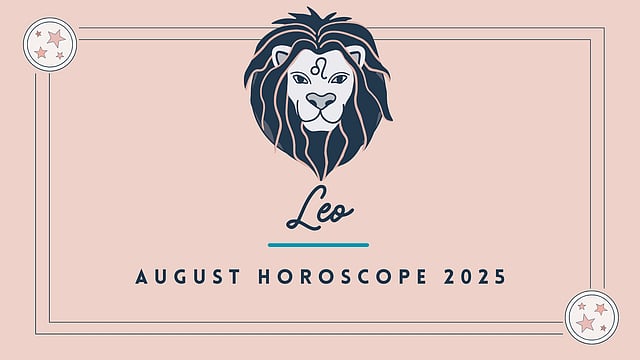 Leo August 2025 Horoscope: Stay Ahead With Monthly Horoscope Predictions