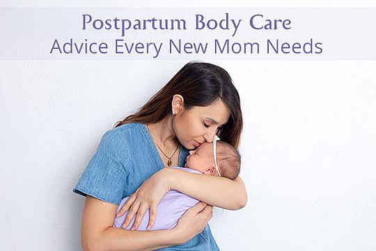 Postpartum Body Care: Advice Every New Mom Needs
