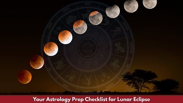 Astrology Checklist for Lunar Eclipse 2025: Prepare Spiritually and Emotionally