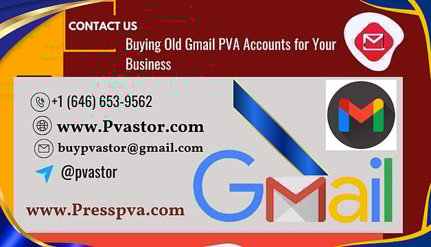 The Ultimate Guide To Buying Old Gmail PVA Accounts For Your Business