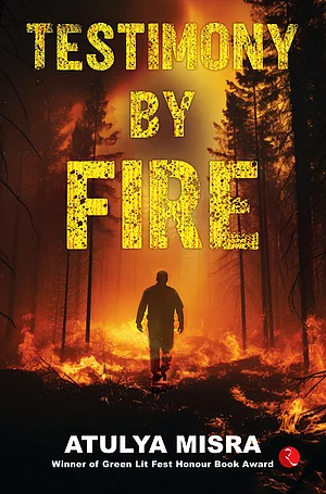 Dr. Atulya Misra’s ‘Testimony By Fire’