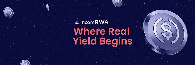 IncomRWA (IRWA) promo with text Where real yield begins & a dollar coin icon