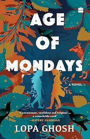 Age of Mondays- Lopa Ghosh