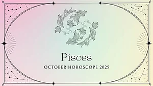 Pisces Monthly Horoscope for October 2025