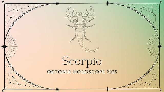 Scorpio October 2025 Horoscope: Challenges Early In The Month With Improving Prospects Later