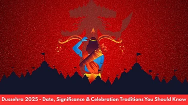 Dussehra 2025 - Date, Significance & Celebration Traditions You Should Know