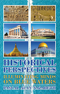 P. A. Nazareth's "Illuminating Minds on the Blue Waters" Is A Captivating Survey Of Global Civilisations Konark Publishers Pvt Ltd : P. A. Nazareth's HISTORICAL PERSPECTIVES: Illuminating Minds on the Blue Waters