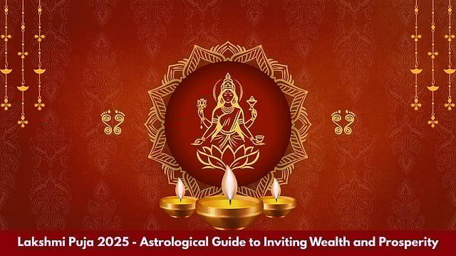 Lakshmi Puja 2025 - Astrological Guide To Inviting Wealth And Prosperity